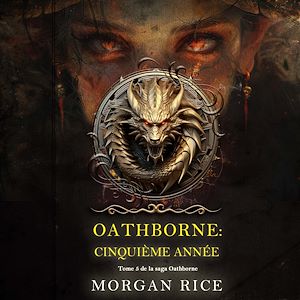 Téléchargez le livre :  Oathborne : Cinquième année (Tome 5 de la saga Oathborne)