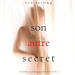 Télécharger le livre :  Son autre secret (Un thriller psychologique Stella Fall – Livre 3)