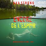 Télécharger le livre :  Encore de l'espoir (Un thriller du FBI de Lily Dawn — Livre 2)