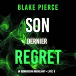 Télécharger le livre :  Son Dernier Regret (Un suspense FBI Rachel Gift – Livre  9)
