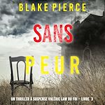 Télécharger le livre :  Sans peur (Un Thriller à suspense Valérie Law du FBI – Livre 3)