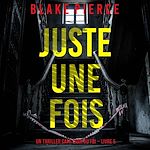 Télécharger le livre :  Juste une fois (Un thriller Cami Lark du FBI – Livre 5)