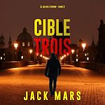 Télécharger le livre :  Cible trois (Le jeu de l'espion – Livre 3)