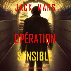 Téléchargez le livre :  Opération Sensible (Un Thriller de Troy Stark — Tome 4)