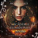 Télécharger le livre :  L'Académie Élémentaire: Brume (L'Académie Élémentaire — tome 5)
