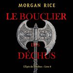 Télécharger le livre :  Le Bouclier des déchus (L'Epée des Ténèbres – Livre 4)