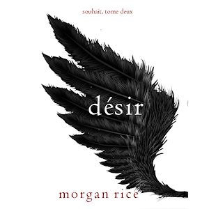 Téléchargez le livre :  Désir (Souhait – Tome 2)