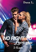 Télécharger le livre :  No Right to Love you 2 - Kane