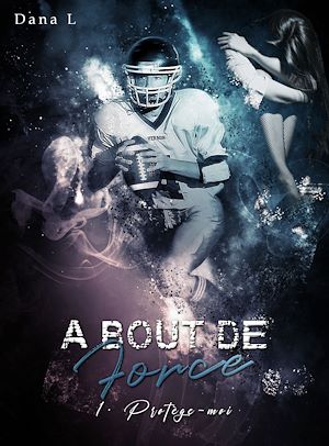 Téléchargez le livre :  À bout de force 1 – Protège-moi