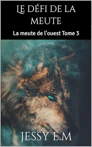 Téléchargez le livre :  Le défi de la meute