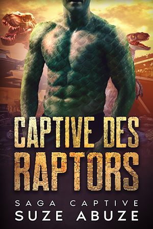 Téléchargez le livre :  Captive des Raptors