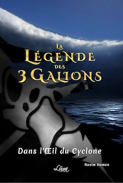 Télécharger le livre :  La Légende des 3 Galions - Tome 3. Dans l'Oeil du Cyclone
