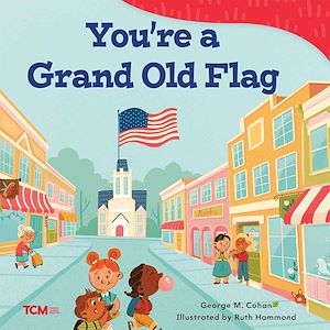 Téléchargez le livre :  You're a Grand Old Flag