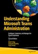 Télécharger le livre :  Understanding Microsoft Teams Administration