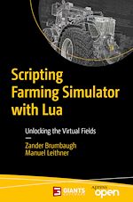 Télécharger le livre :  Scripting Farming Simulator with Lua