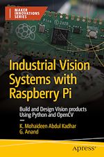 Télécharger le livre :  Industrial Vision Systems with Raspberry Pi