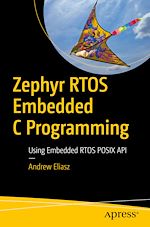 Télécharger le livre :  Zephyr RTOS Embedded C Programming