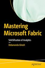 Télécharger le livre :  Mastering Microsoft Fabric