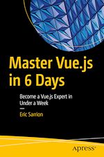 Télécharger le livre :  Master Vue.js in 6 Days