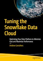 Télécharger le livre :  Tuning the Snowflake Data Cloud