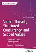 Télécharger le livre :  Virtual Threads, Structured Concurrency, and Scoped Values