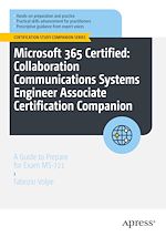 Télécharger le livre :  Microsoft 365 Certified: Collaboration Communications Systems Engineer Associate Certification Companion