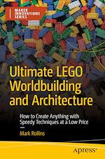 Télécharger le livre :  Ultimate LEGO Worldbuilding and Architecture