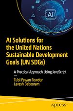 Télécharger le livre :  AI Solutions for the United Nations Sustainable Development Goals (UN SDGs)