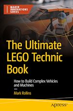 Télécharger le livre :  The Ultimate LEGO Technic Book