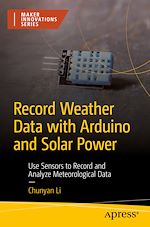 Télécharger le livre :  Record Weather Data with Arduino and Solar Power