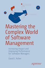 Télécharger le livre :  Mastering the Complex World of Software Management