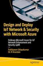 Télécharger le livre :  Design and Deploy IoT Network & Security with Microsoft Azure