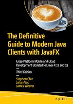 Télécharger le livre :  The Definitive Guide to Modern Java Clients with JavaFX