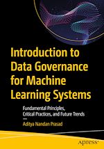 Télécharger le livre :  Introduction to Data Governance for Machine Learning Systems