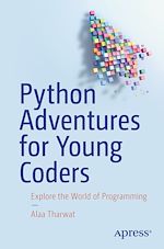 Télécharger le livre :  Python Adventures for Young Coders