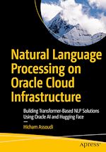 Télécharger le livre :  Natural Language Processing on Oracle Cloud Infrastructure