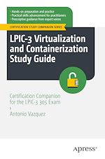 Télécharger le livre :  LPIC-3 Virtualization and Containerization Study Guide