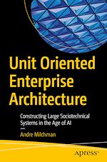 Télécharger le livre :  Unit Oriented Enterprise Architecture