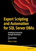 Télécharger le livre :  Expert Scripting and Automation for SQL Server DBAs