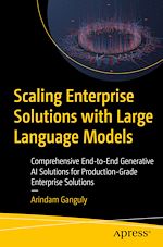 Télécharger le livre :  Scaling Enterprise Solutions with Large Language Models