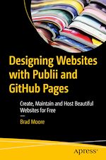 Télécharger le livre :  Designing Websites with Publii and GitHub Pages