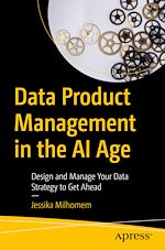 Télécharger le livre :  Data Product Management in the AI Age