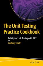 Télécharger le livre :  The Unit Testing Practice Cookbook