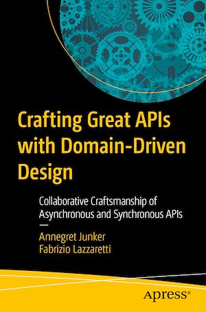 Téléchargez le livre :  Crafting Great APIs with Domain-Driven Design