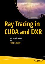 Télécharger le livre :  Ray Tracing in CUDA and DXR