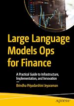 Télécharger le livre :  Large Language Models Ops for Finance
