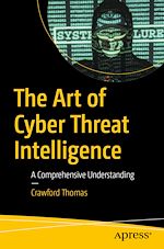 Télécharger le livre :  The Art of Cyber Threat Intelligence