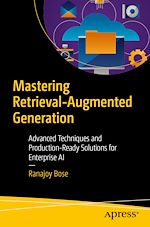 Télécharger le livre :  Mastering Retrieval-Augmented Generation
