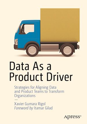 Téléchargez le livre :  Data As a Product Driver