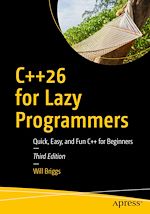 Télécharger le livre :  C++26 for Lazy Programmers